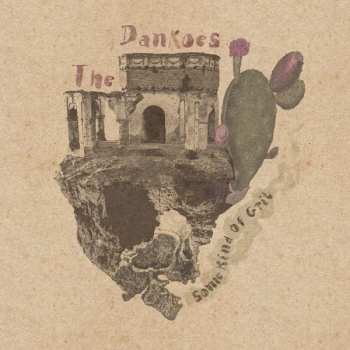 Album The Dankoes: Some Kind Of Grit