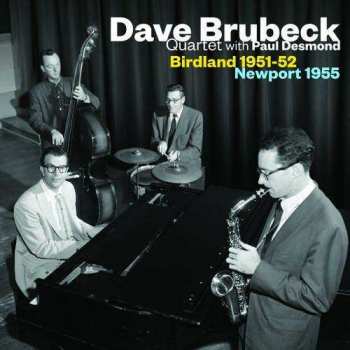 Album The Dave Brubeck Quartet: Birdland 1951-52 / Newport 1955