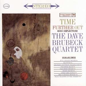 CD The Dave Brubeck Quartet: Time Further Out:  Miro Reflections 627484