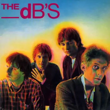 The dB's: Stands For Decibels