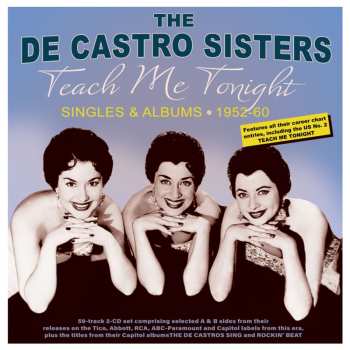 2CD The De Castro Sisters: Teach Me Tonight - Singles & Albums 1952-60 604251