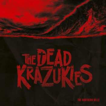 LP The Dead Krazukies: The Northern Belle LTD | CLR 429923