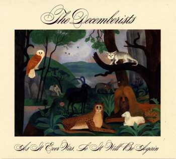 CD The Decemberists: As It Ever Was, So It Will Be Again 562297