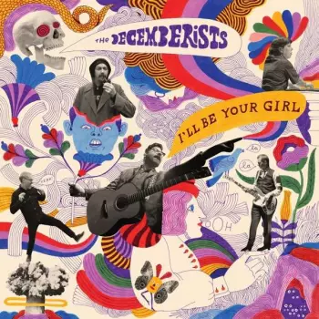 The Decemberists: I'll Be Your Girl