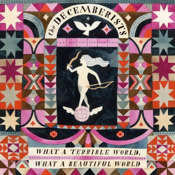 2LP The Decemberists: What A Terrible World, What A Beautiful World 599354