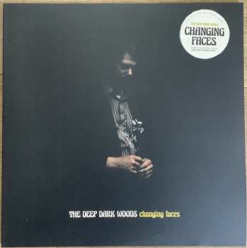 LP The Deep Dark Woods: Changing Faces LTD | CLR 60204