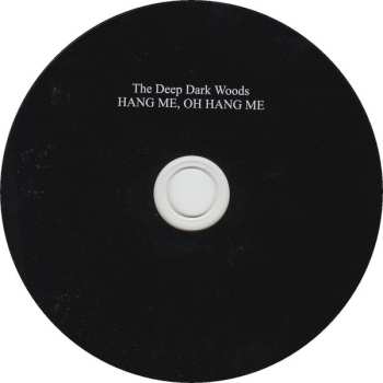 CD The Deep Dark Woods: Hang Me, Oh Hang Me 599022