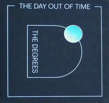 Album The Degrees: The Day Out Of Time