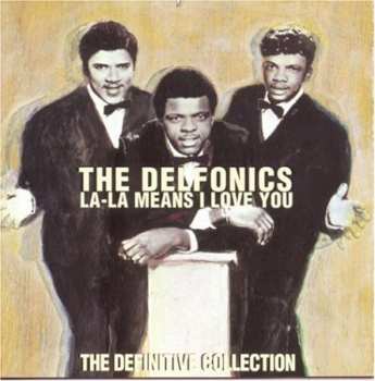 CD The Delfonics: La-La Means I Love You: The Definitive Collection 590781