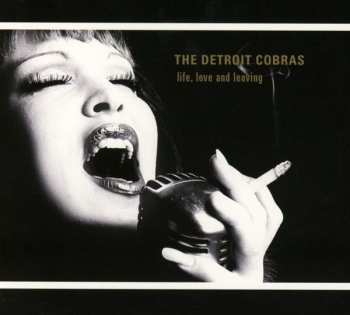 CD The Detroit Cobras: Life, Love And Leaving 652238