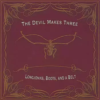 The Devil Makes Three: Longjohns, Boots, And A Belt