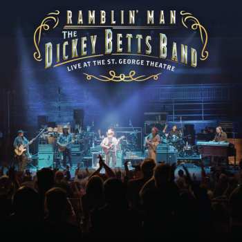 2LP The Dickey Betts Band: Ramblin' Man - Live At The St. George Theatre 49926