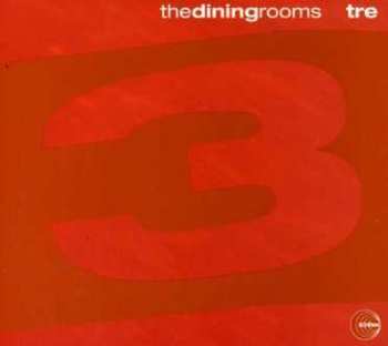 CD The Dining Rooms: Tre 623781