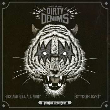 SP The Dirty Denims: Rock N Roll All Night / Better Believe It 636237