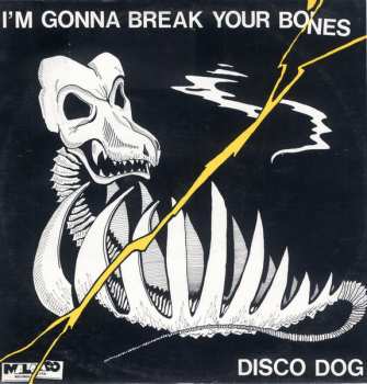 Album The Disco Dog: I'm Gonna Break Your Bones