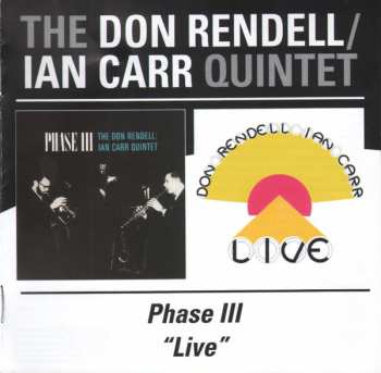 2CD The Don Rendell / Ian Carr Quintet: Phase III / Live 551160