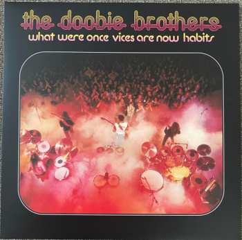 LP The Doobie Brothers: What Were Once Vices Are Now Habits CLR 630087