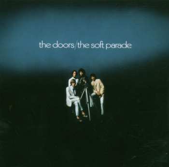 CD The Doors: The Soft Parade 648727