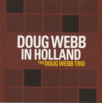 Album The Doug Webb Trio: Doug Webb In Holland