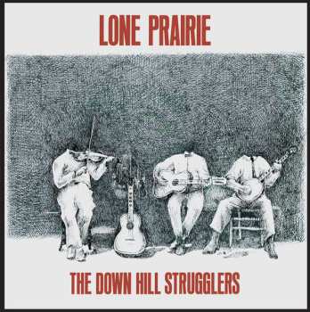 Album The Down Hill Strugglers: Lone Prairie