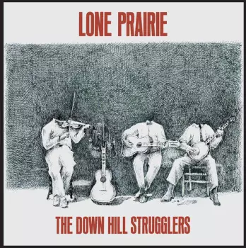 The Down Hill Strugglers: Lone Prairie