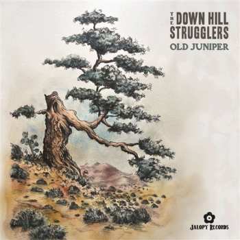 Album The Down Hill Strugglers: Old Juniper