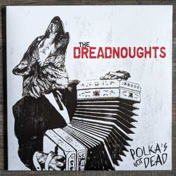 LP The Dreadnoughts: Polka's Not Dead CLR | LTD 563162