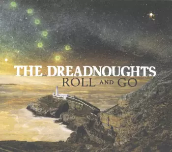 The Dreadnoughts: Roll And Go