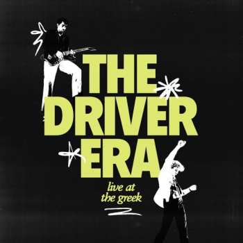 The Driver Era: Live At The Greek