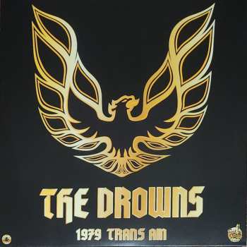 SP The Drowns: Just The Way She Goes / 1979 Trans Am CLR 567304