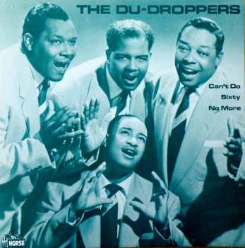 Album The Du Droppers: Can't Do Sixty No More