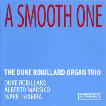 Album The Duke Robillard Organ Trio: A Smooth One