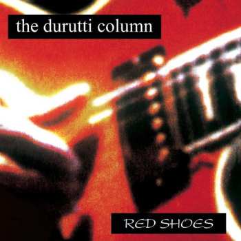 LP The Durutti Column: Red Shoes 584074