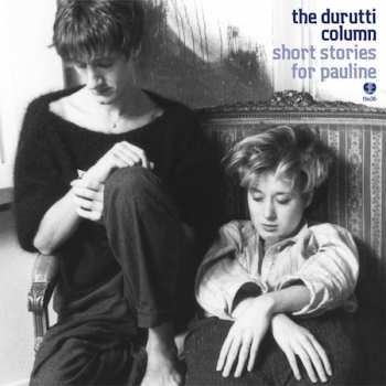 Album The Durutti Column: Short Stories For Pauline