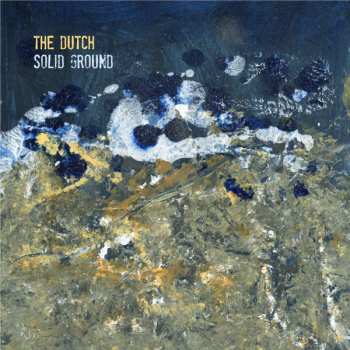 The Dutch: Solid Ground