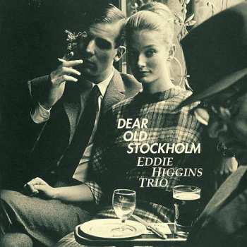 Album The Eddie Higgins Trio: Dear Old Stockholm