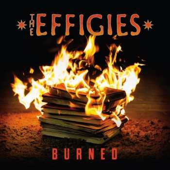 CD The Effigies: Burned 588666