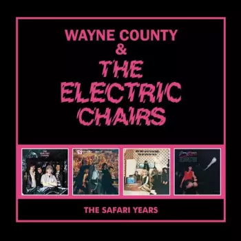 The Electric Chairs: The Safari Years