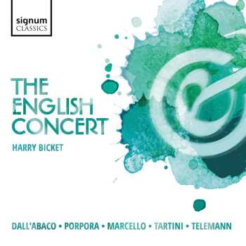 CD Harry Bicket: Dall'abaco, Porpora, Marcello, Tartini & Telemann 526072