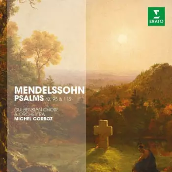 The Erato Story. Mendelssohn: Psalms 42/95/115