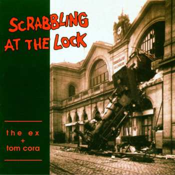 CD The Ex: Scrabbling At The Lock 650420