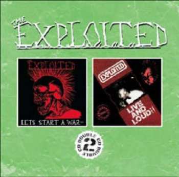 Album The Exploited: Let's Start A War / Live And Loud!!