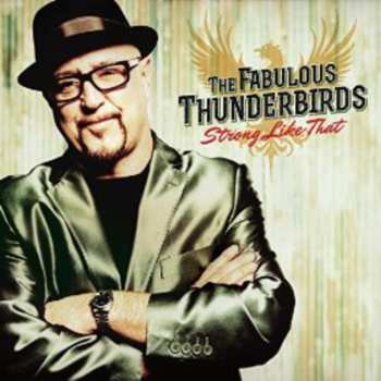 CD The Fabulous Thunderbirds: Strong Like That 550409