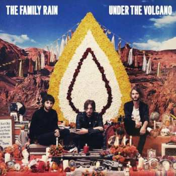 Album The Family Rain: Under The Volcano