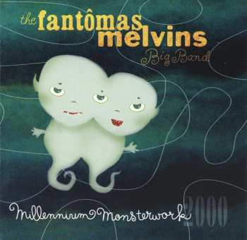 CD The Fantômas Melvins Big Band: Millennium Monsterwork 2000 469237