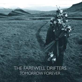 Album The Farewell Drifters: Tomorrow Forever