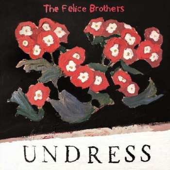 LP The Felice Brothers: Undress LTD 137701