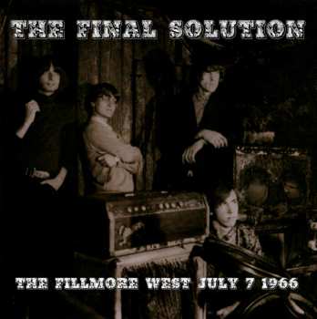 The Final Solution: The Fillmore West July 7 1966