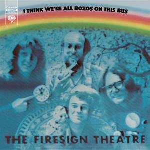 CD The Firesign Theatre: I Think We're All Bozos On This Bus 606721