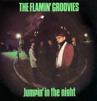 LP The Flamin' Groovies: Jumpin' In The Night 664162